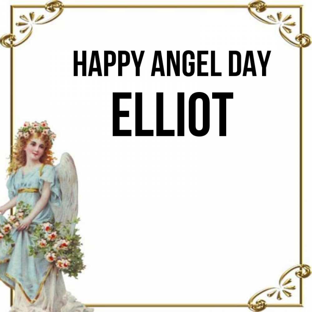 Greetings card с именем, Elliot happy angel day с именинами от девушки ангела Greetings with text for free download 