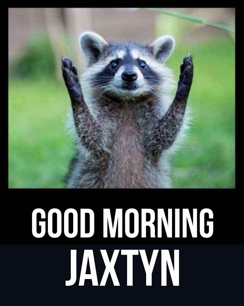 Greetings card с именем, Jaxtyn Good morning хорошее настроение утречком Greetings with text for free download 