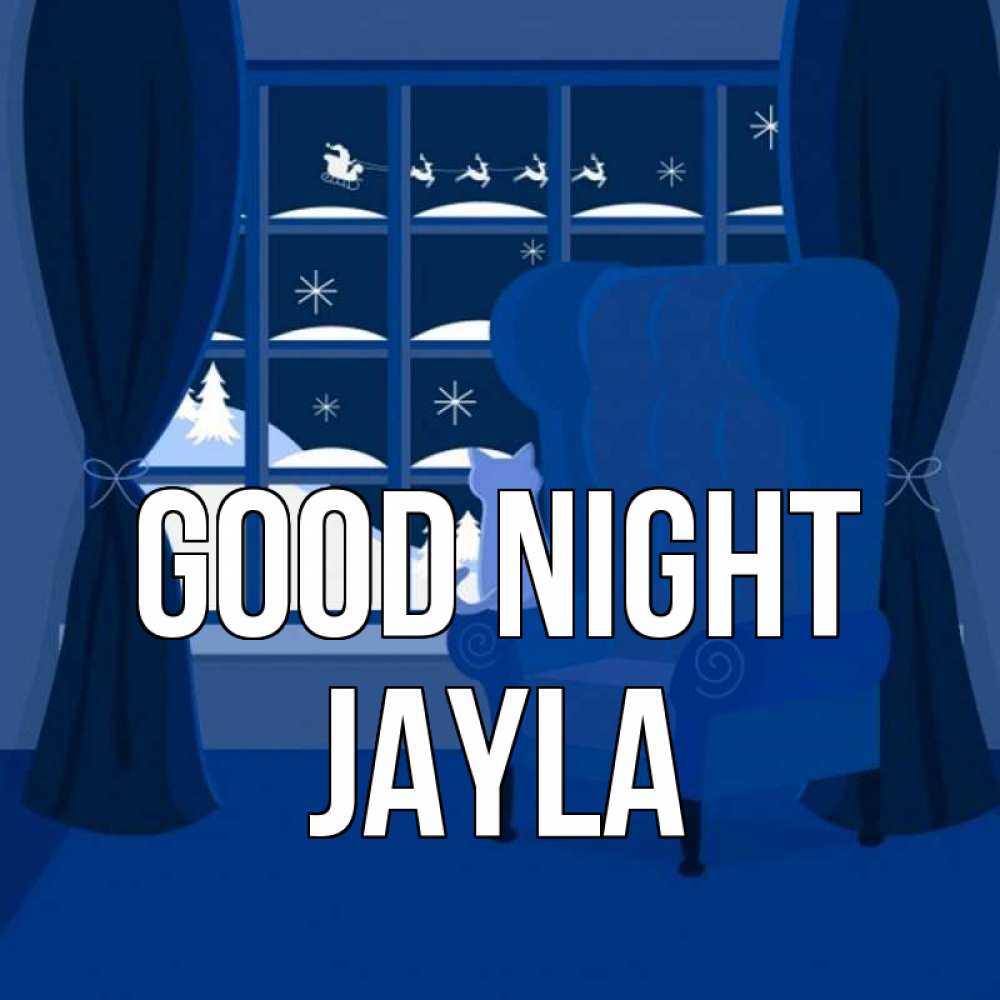 Greetings card с именем, Jayla Good night зимняя тема Greetings with text for free download 