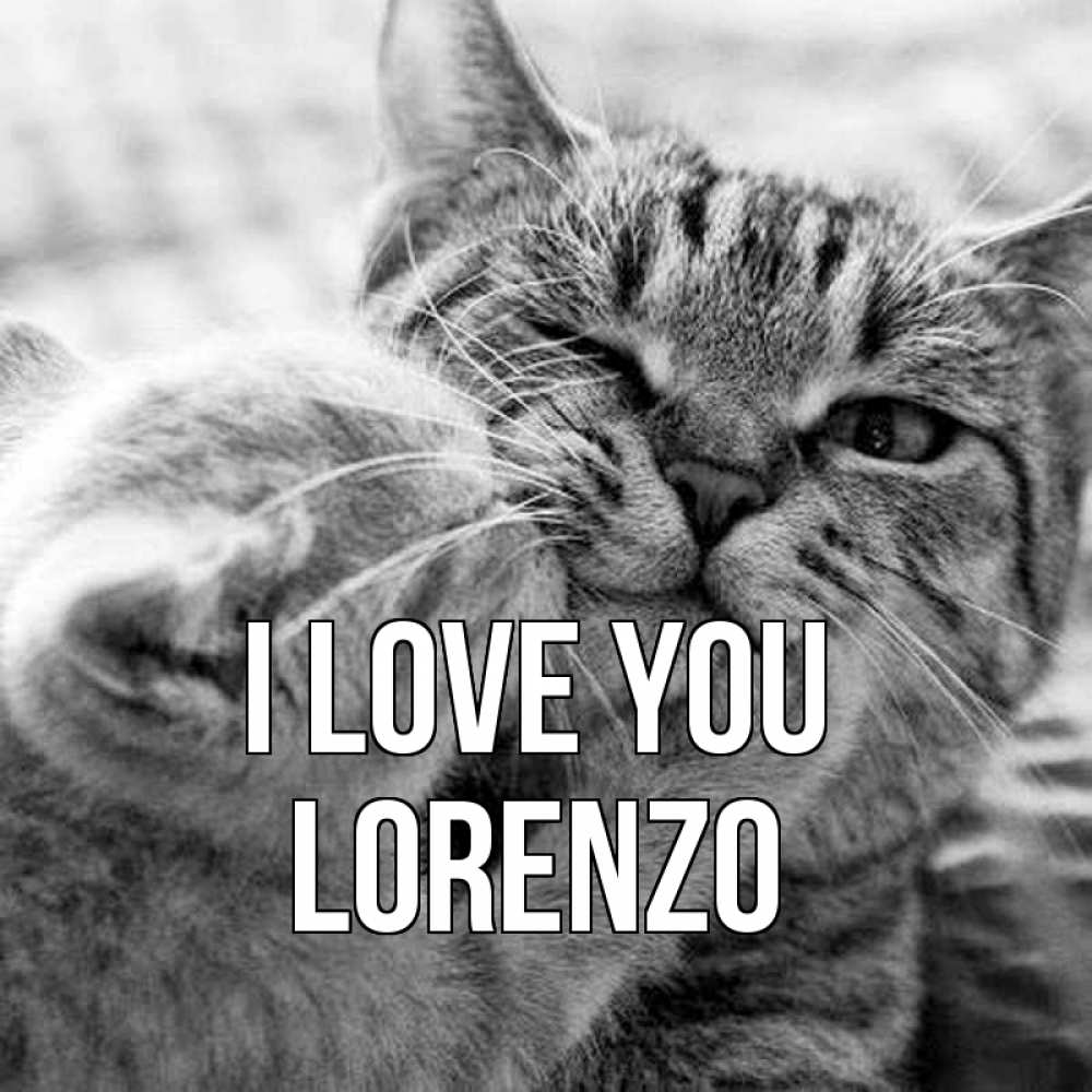 Greetings card с именем, Lorenzo I love you коты Greetings with text for free download 
