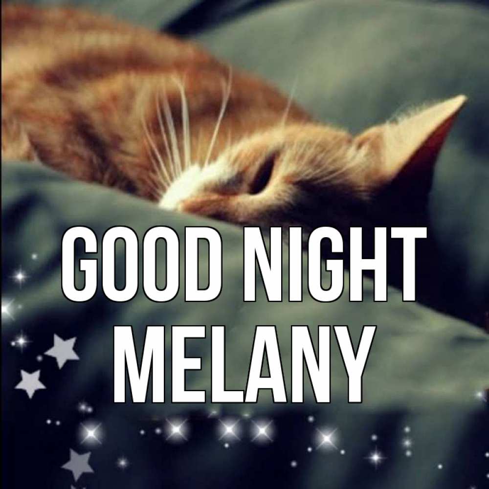 Greetings card с именем, Melany Good night кроватка Greetings with text for free download 