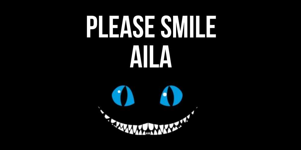 Greetings card с именем, Aila Please smile кот улыбается Greetings with text for free download 