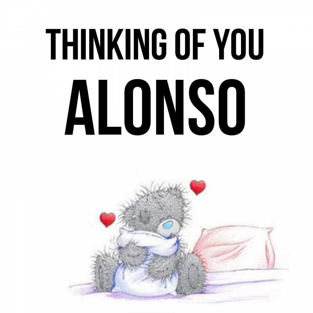 Greetings card с именем, Alonso Thinking of you мишка на кровати Greetings with text for free download 