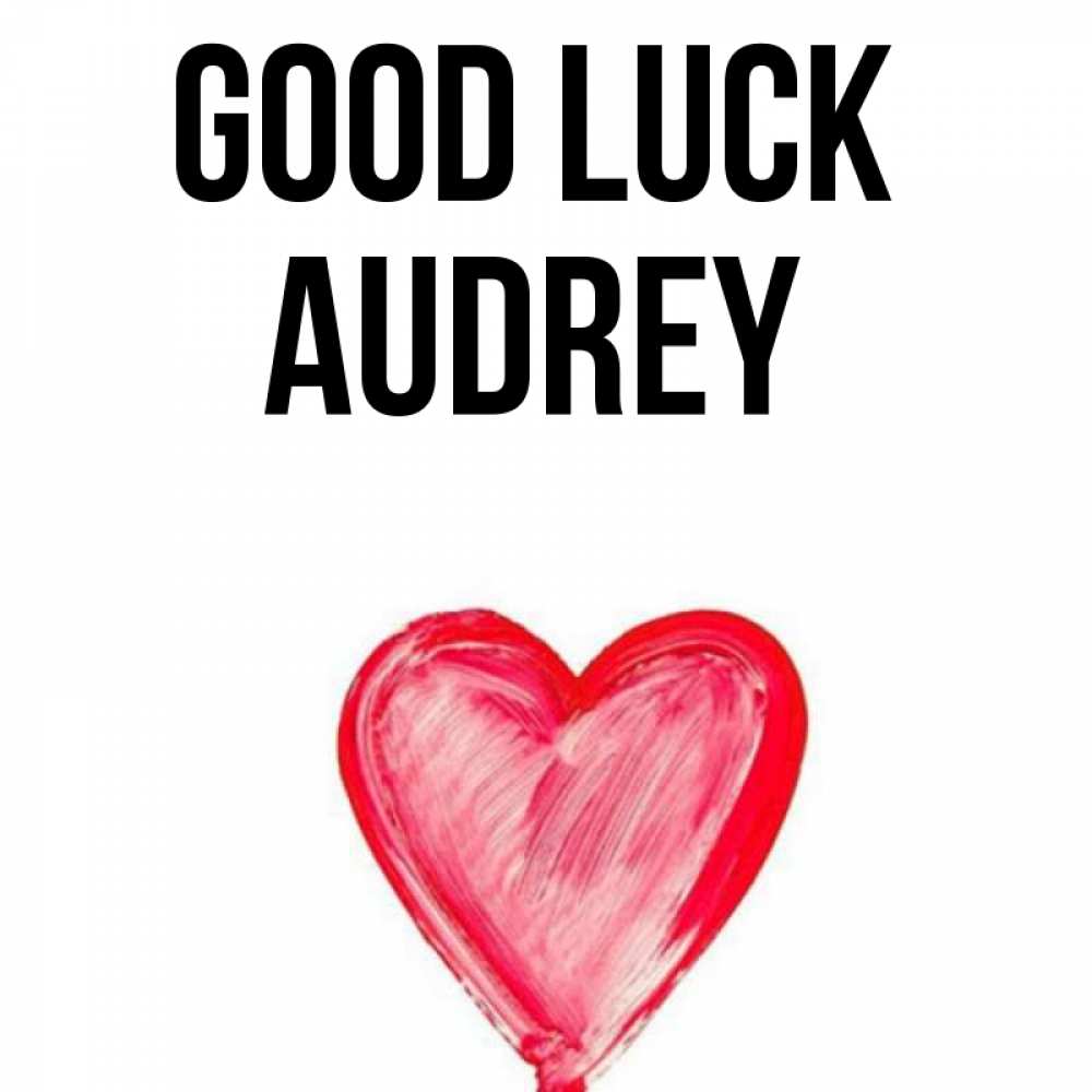 Greetings card с именем, Audrey Good luck рисунок маркером Greetings with text for free download 