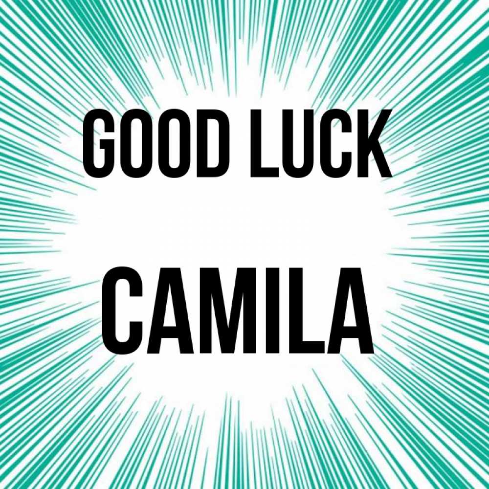 Greetings card с именем, Camila Good luck на удачу Greetings with text for free download 