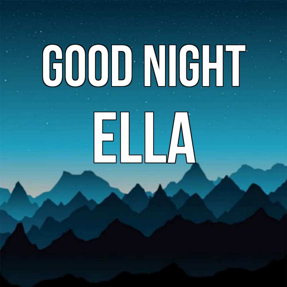 Greetings card с именем, Ella Good night сладких снов звездное небо Greetings with text for free download 