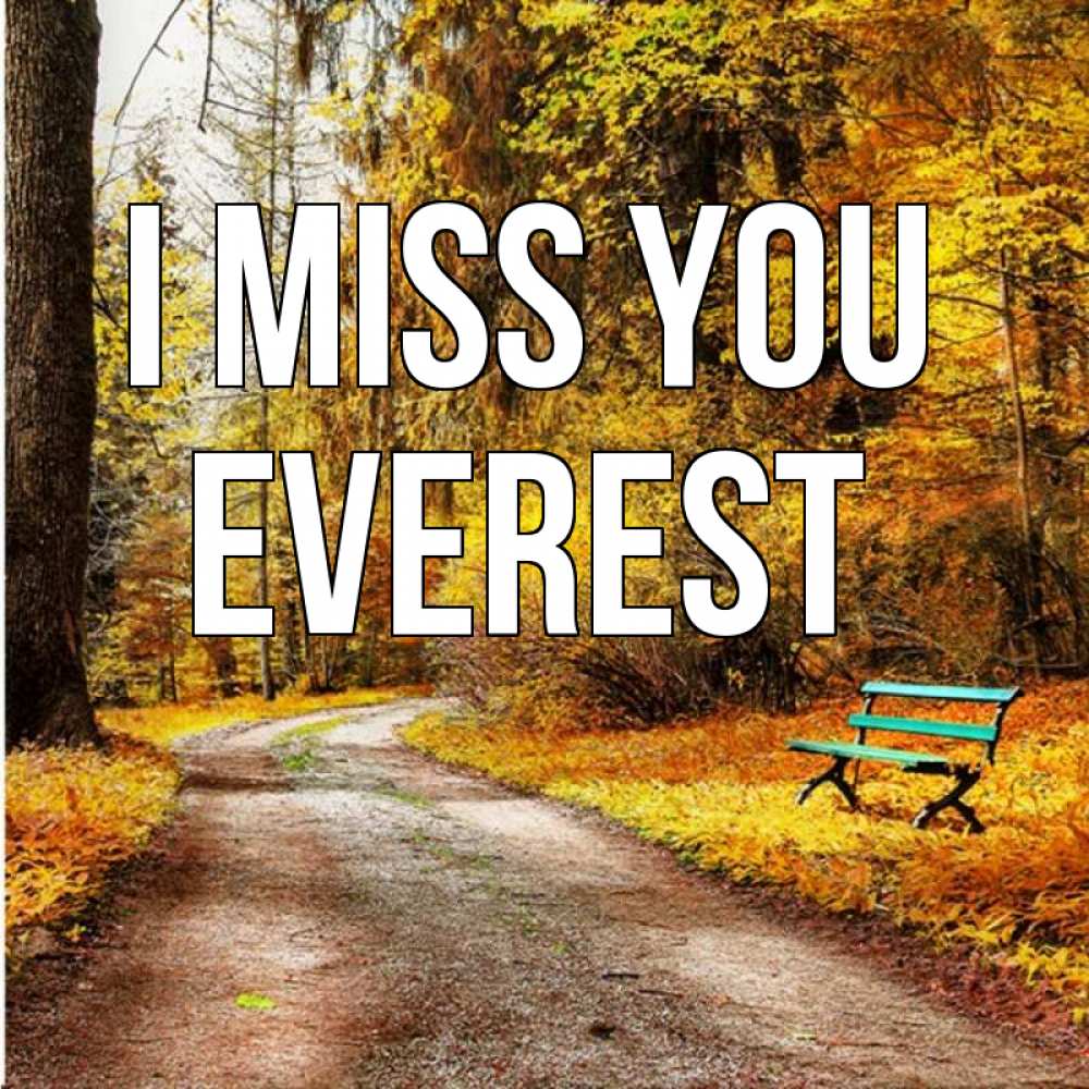 Greetings card с именем, Everest I miss you зеленая лавочка и осенний лес Greetings with text for free download 