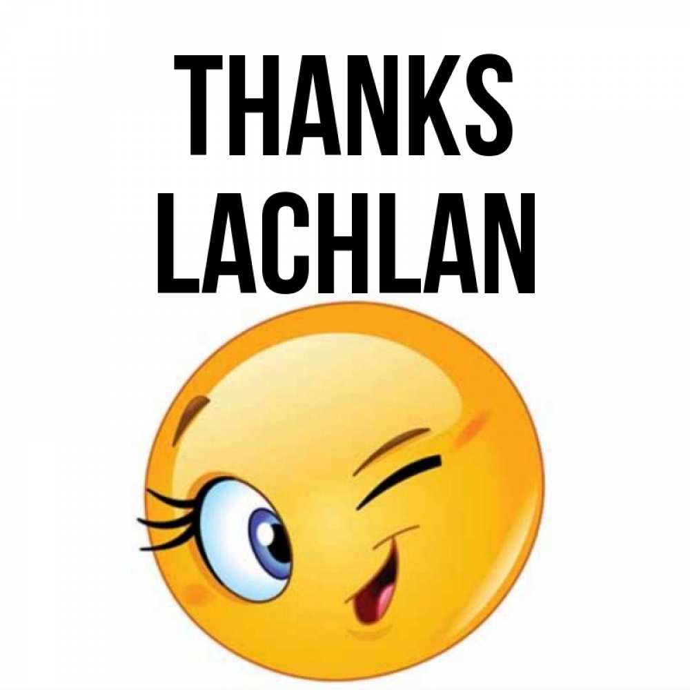 Greetings card с именем, Lachlan Thanks открытка с подмигивающим смайлом Greetings with text for free download 