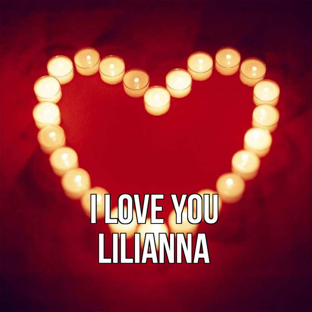 Greetings card с именем, Lilianna I love you красота на красном фоне Greetings with text for free download 