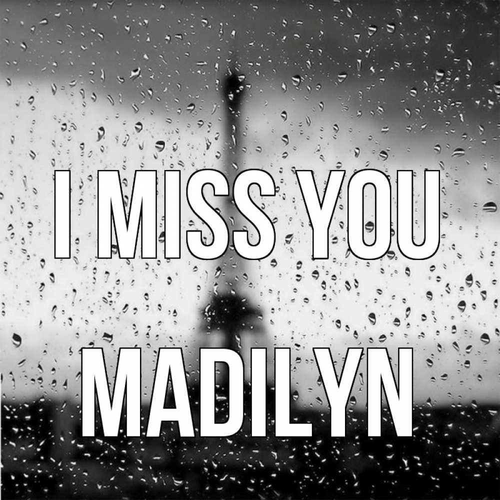 Greetings card с именем, Madilyn I miss you башня Greetings with text for free download 