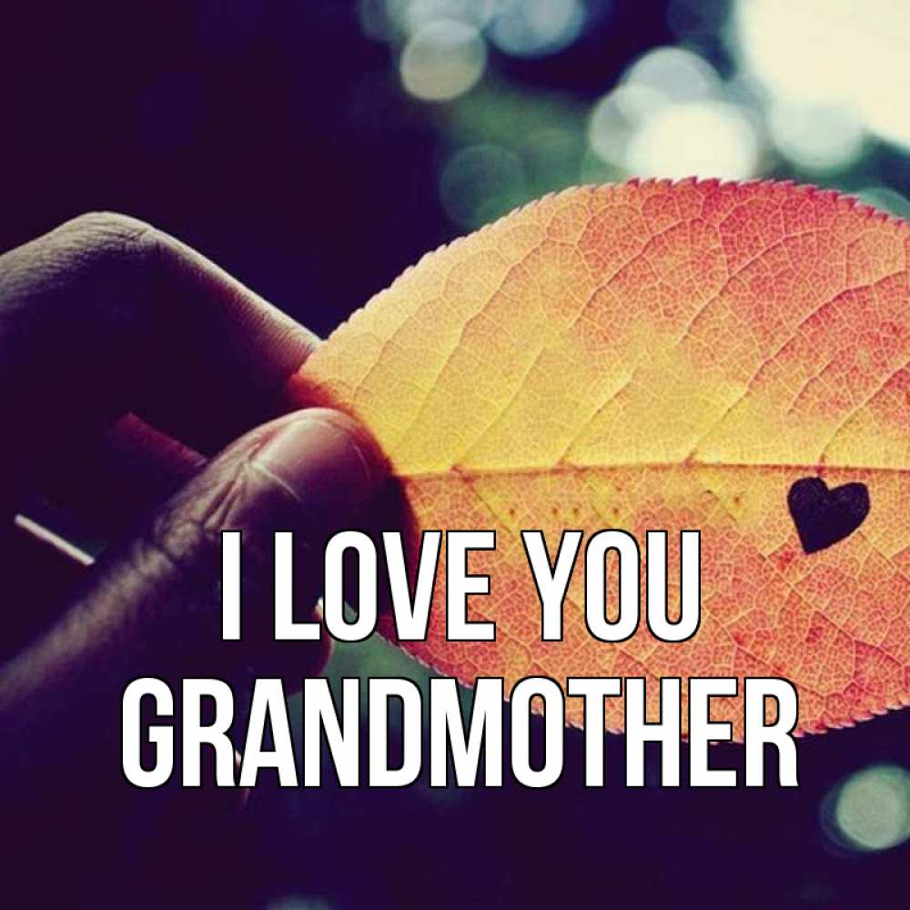 Greetings card с именем, grandmother I love you держу лист Greetings with text for free download 