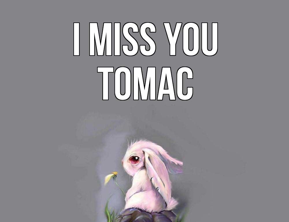 Greetings card с именем, Томас I miss you заяц Greetings with text for free download 
