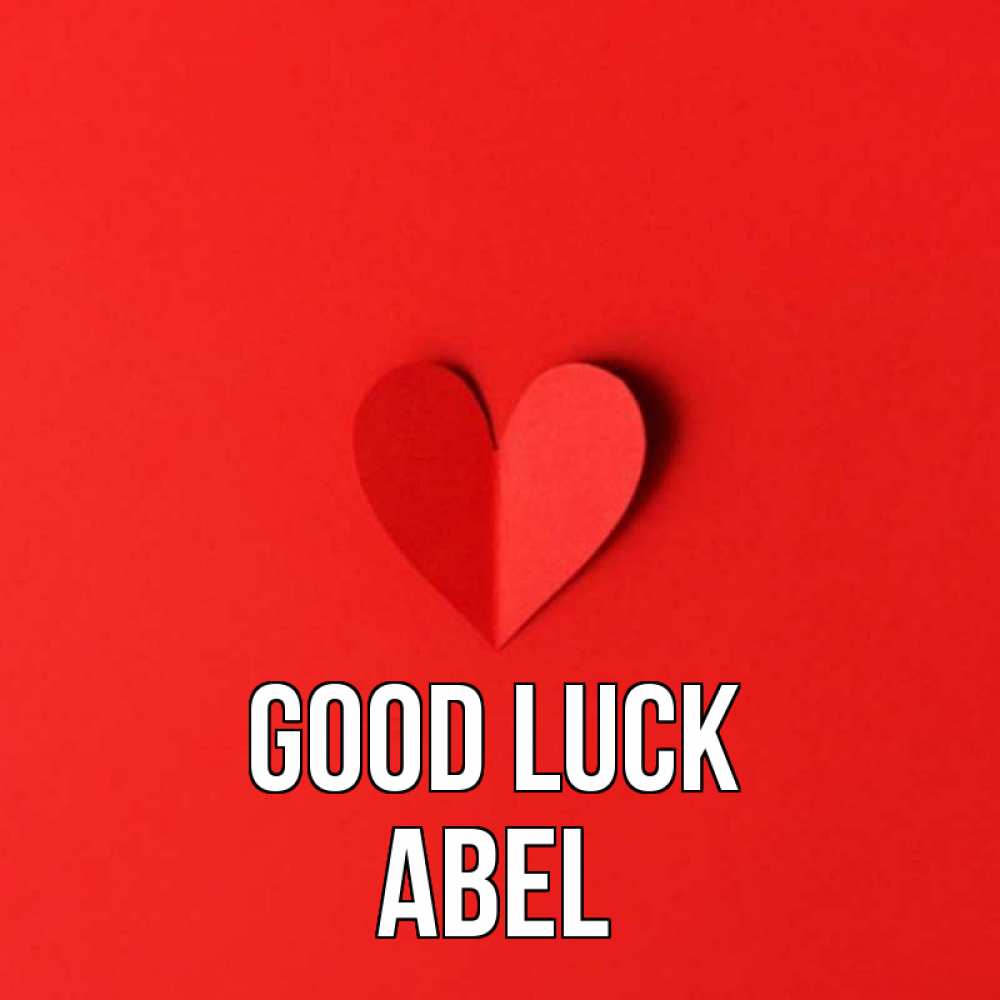 Greetings card с именем, Abel Good luck пусть повезет для любимых 1 Greetings with text for free download 