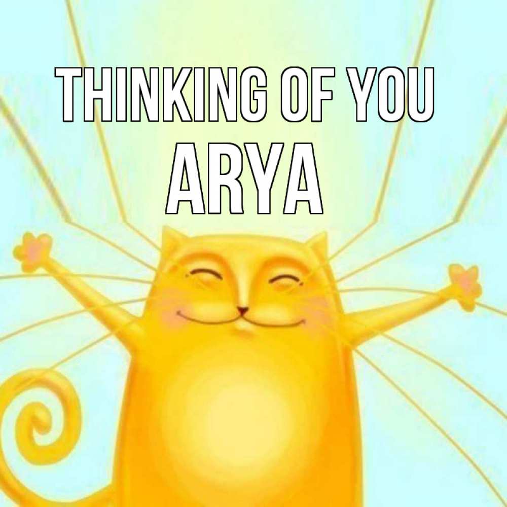 Greetings card с именем, Arya Thinking of you обнимашки Greetings with text for free download 