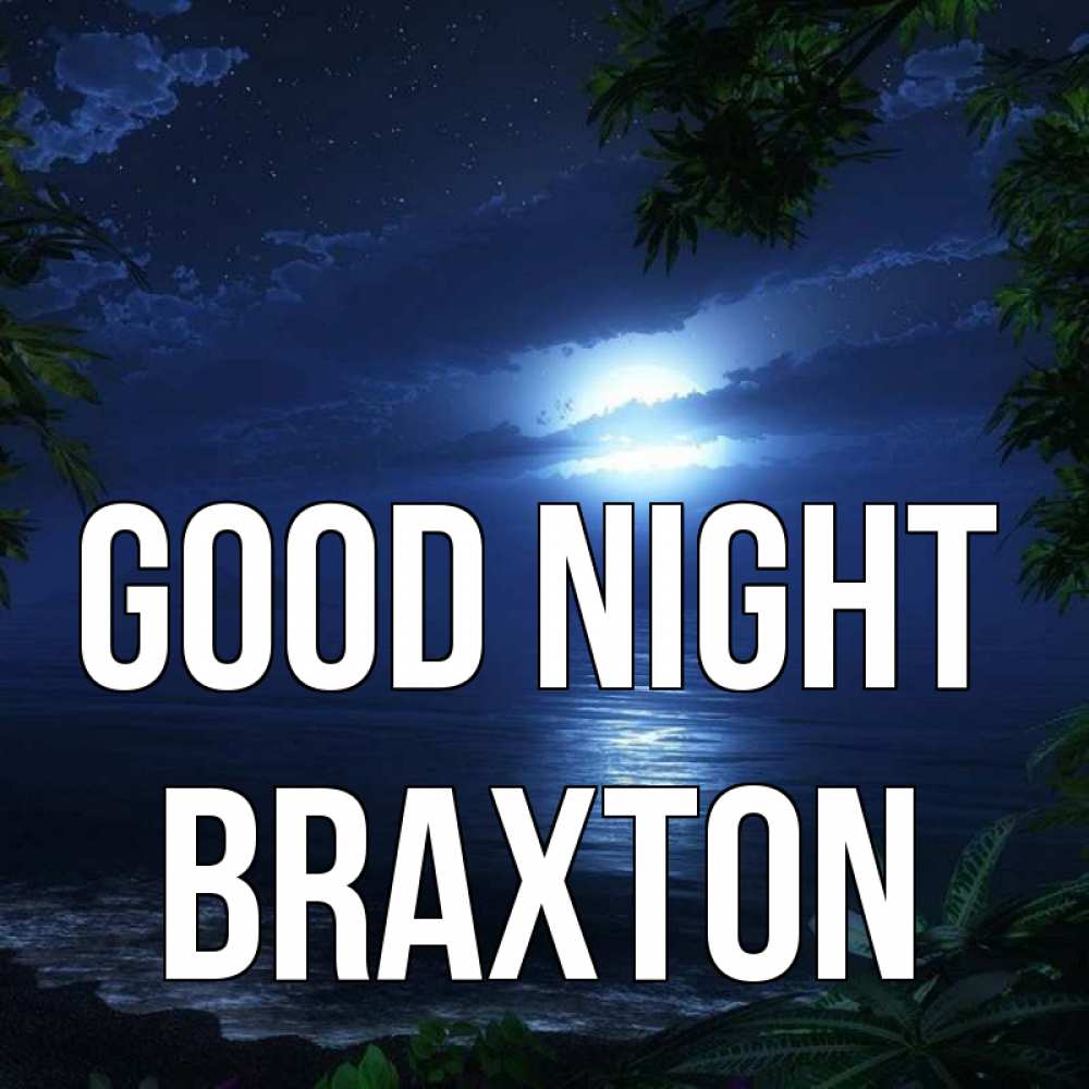Greetings card с именем, Braxton Good night тропический остров Greetings with text for free download 