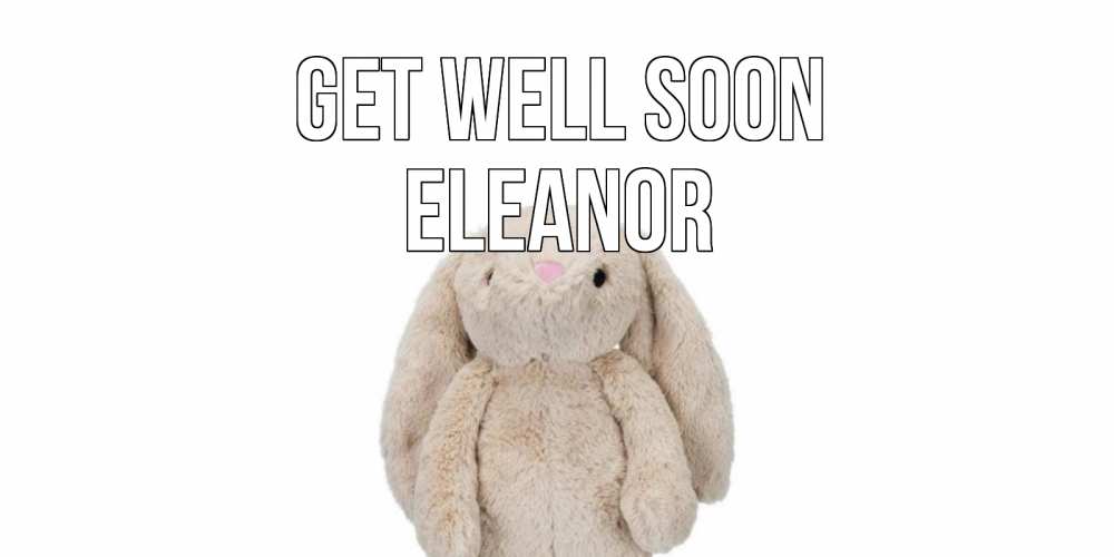 Greetings card с именем, Eleanor Get well soon не болей Greetings with text for free download 