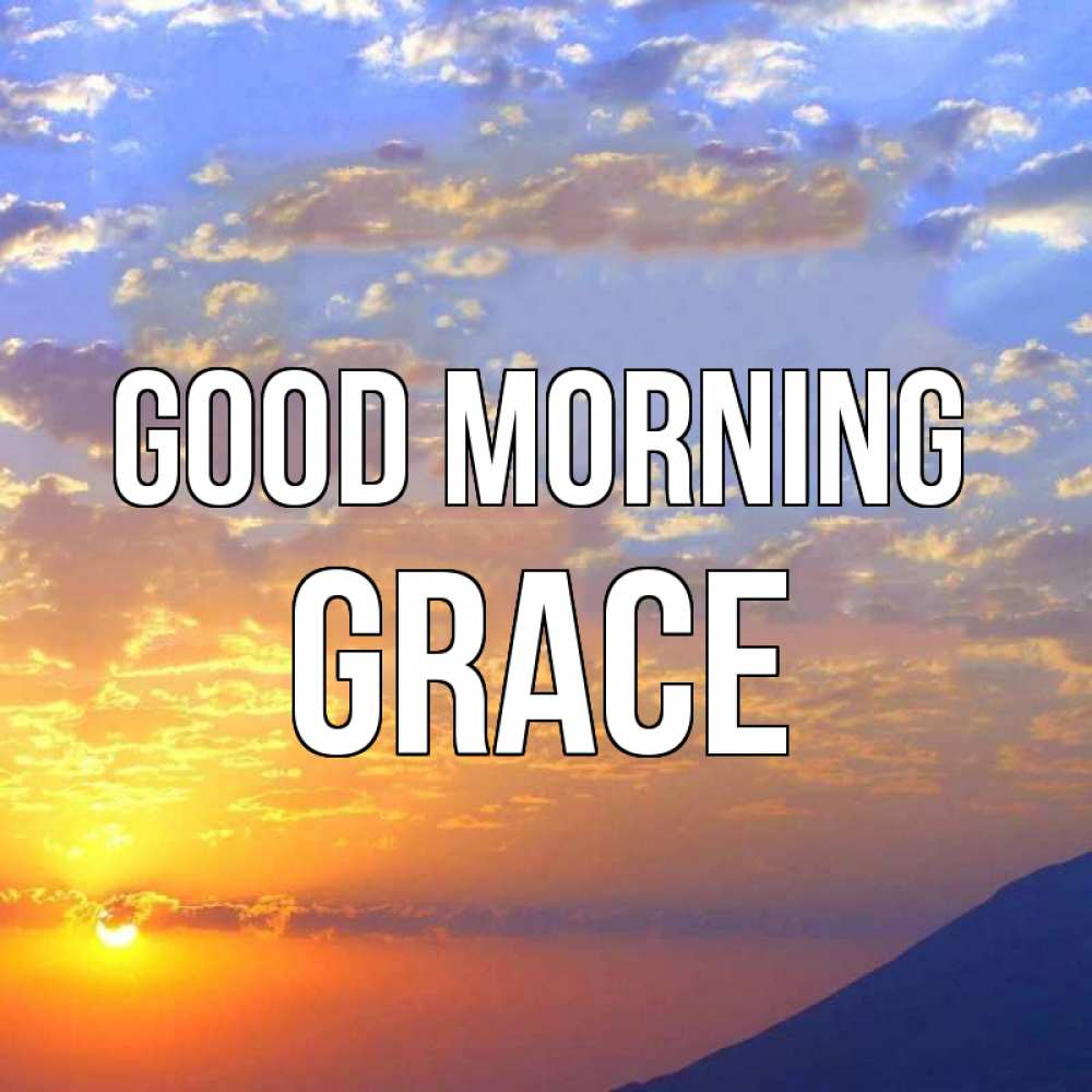 Greetings card с именем, Grace Good morning облака и солнце Greetings with text for free download 