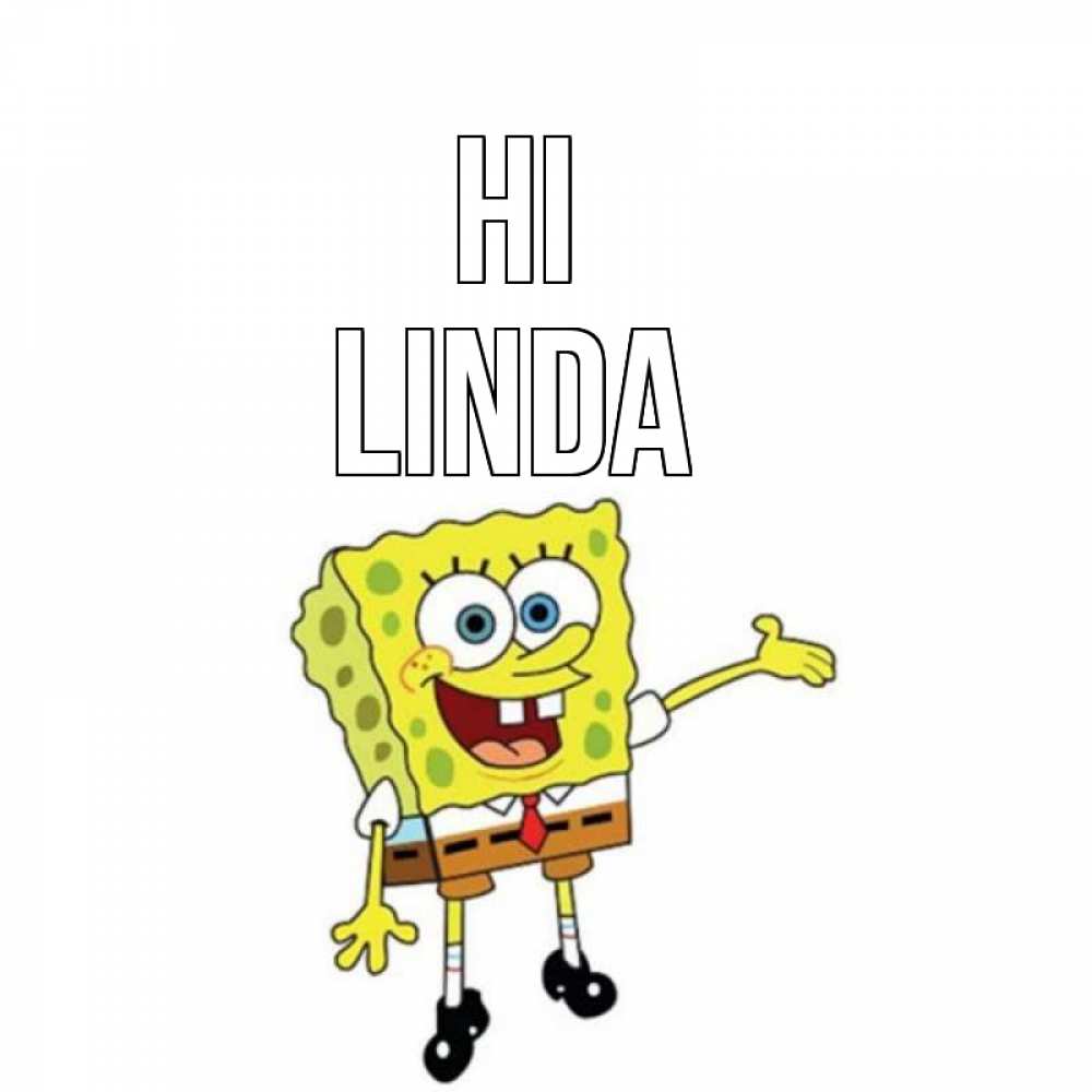 Greetings card с именем, Linda Hi спанч Боб на позитиве Greetings with text for free download 