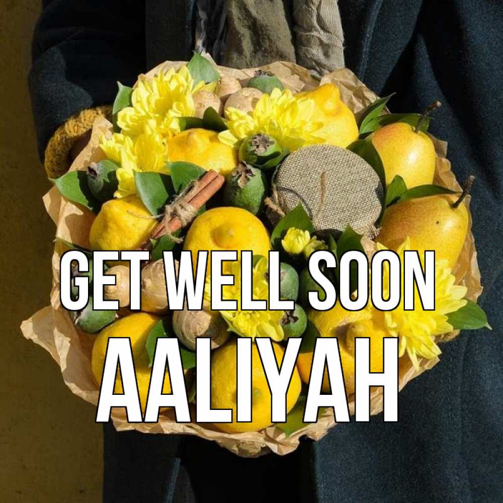 Greetings card с именем, Aaliyah Get well soon букет витаминов Greetings with text for free download 
