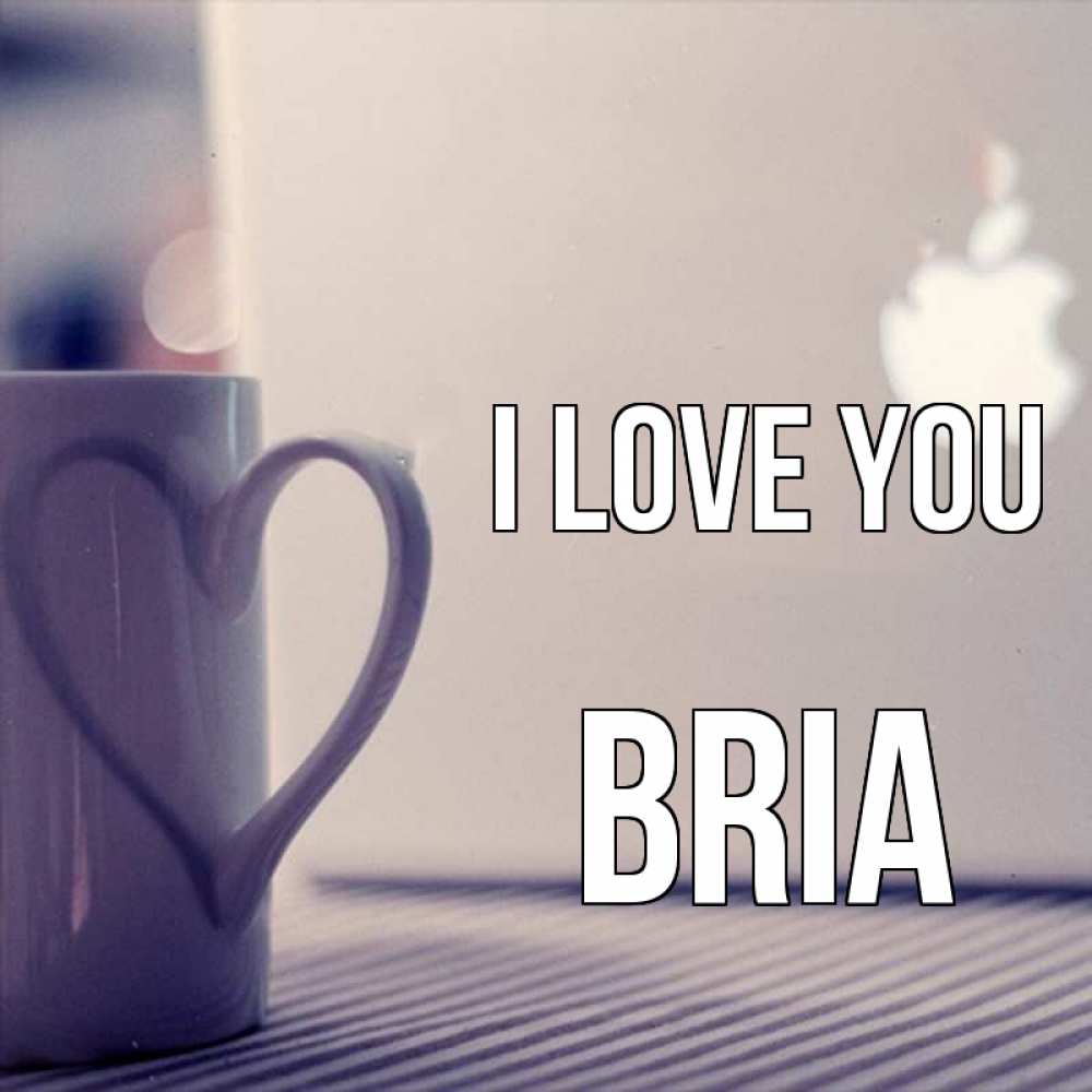 Greetings card с именем, Bria I love you знак яблока Greetings with text for free download 