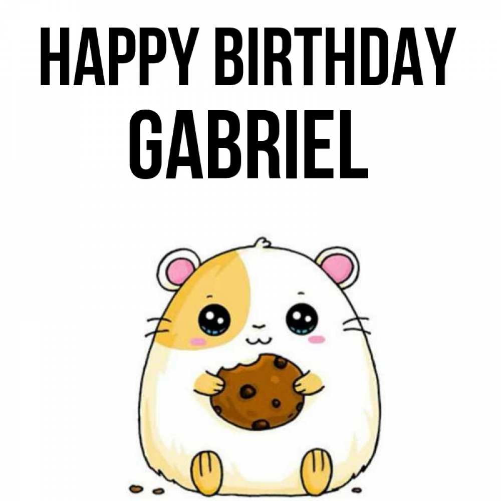 Greetings card с именем, Gabriel Happy Birthday с днюхой Greetings with text for free download 