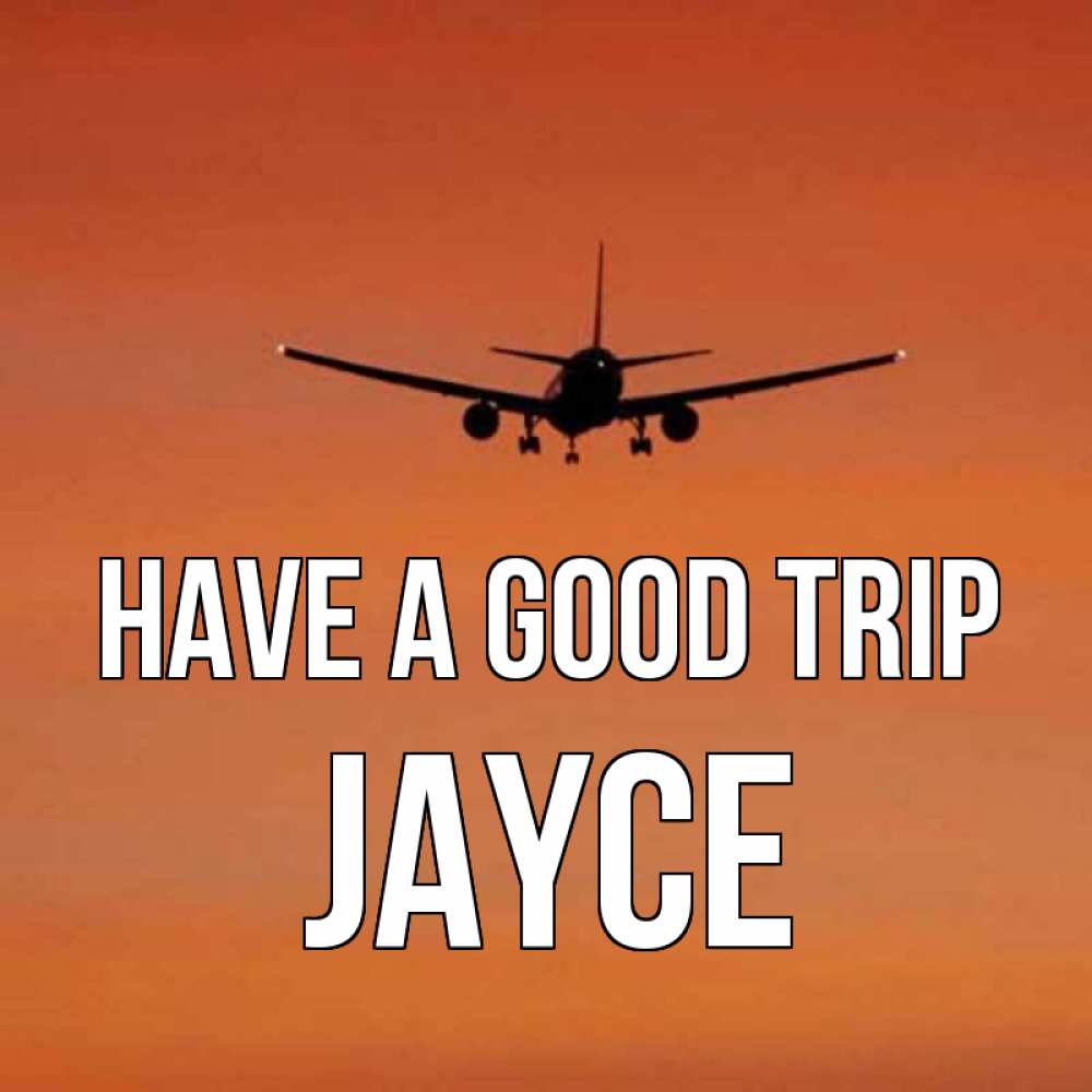 Greetings card с именем, Jayce Have a good trip силуэт самолета Greetings with text for free download 