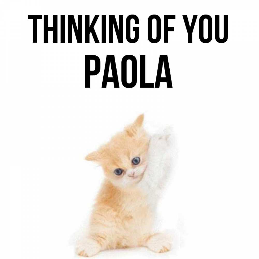 Greetings card с именем, Paola Thinking of you зверушки и милота Greetings with text for free download 