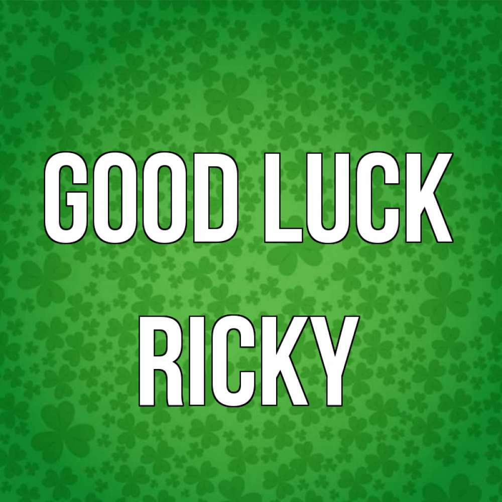 Greetings card с именем, Ricky Good luck много листочков на удачу Greetings with text for free download 