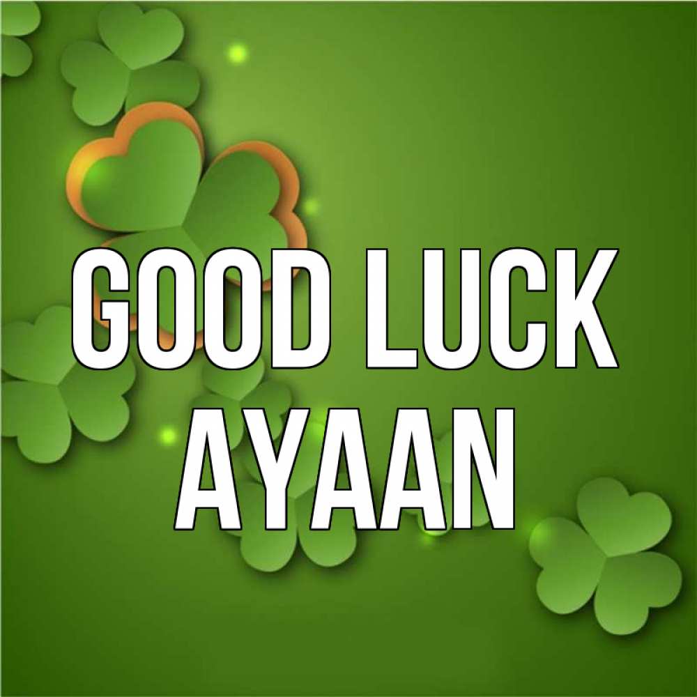 Greetings card с именем, Ayaan Good luck много трехлистных листочков клевера Greetings with text for free download 