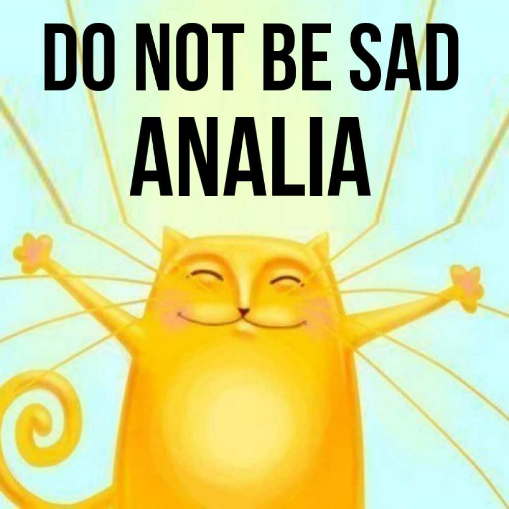 Greetings card с именем, Analia Do not be sad обнимашки усатые Greetings with text for free download 