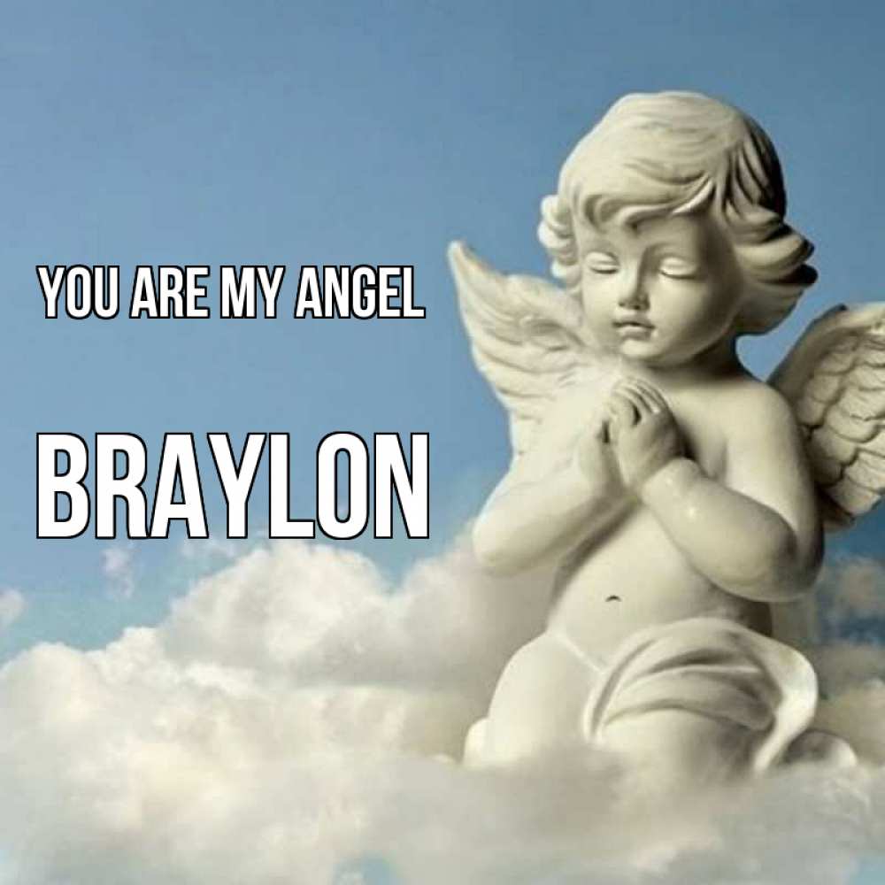 Greetings card с именем, Braylon You are my angel скульптура ангела на небе Greetings with text for free download 