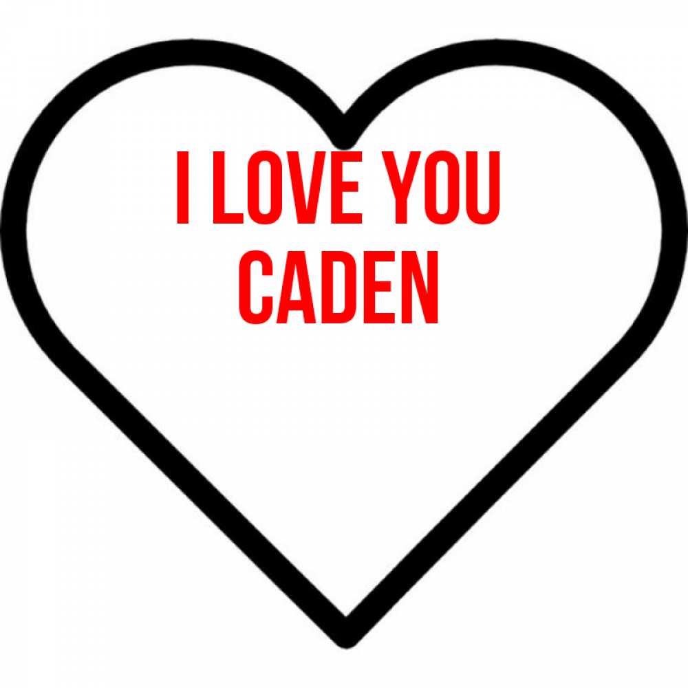 Greetings card с именем, Caden I love you посто Greetings with text for free download 