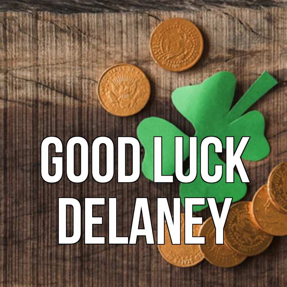 Greetings card с именем, Delaney Good luck на удачу сегодня Greetings with text for free download 