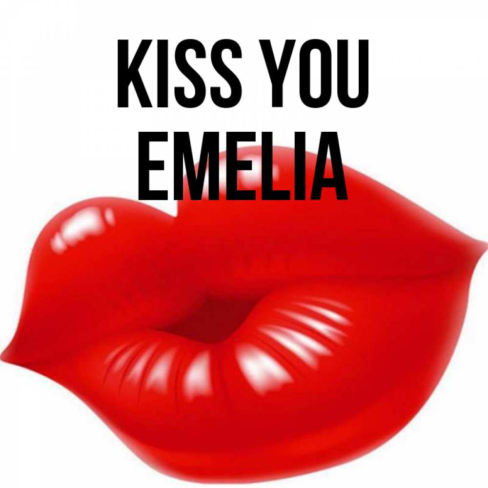 Greetings card с именем, Emelia Kiss you губки надутые бантиком Greetings with text for free download 