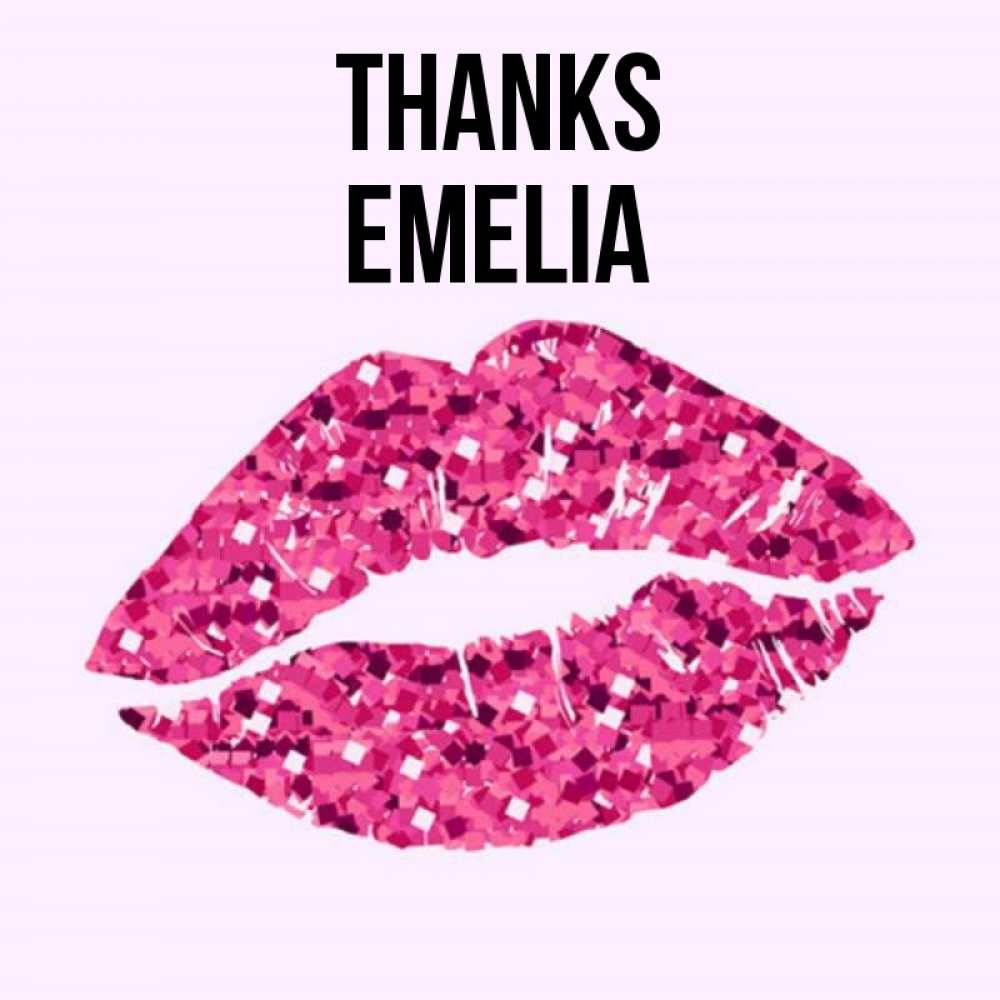 Greetings card с именем, Emelia Thanks благодарю губы с блестками Greetings with text for free download 