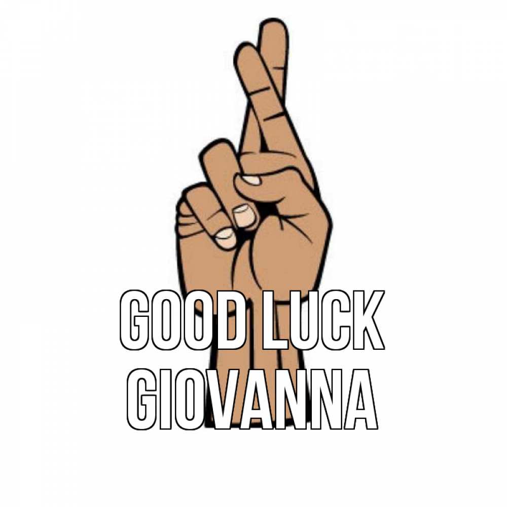 Greetings card с именем, Giovanna Good luck все будет хорошо Greetings with text for free download 
