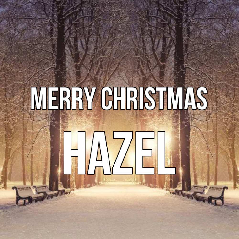 Greetings card с именем, Hazel Merry Christmas зима, парк, фонарь, лес Greetings with text for free download 