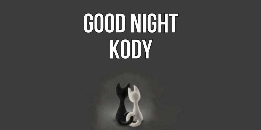 Greetings card с именем, Kody Good night коты Greetings with text for free download 