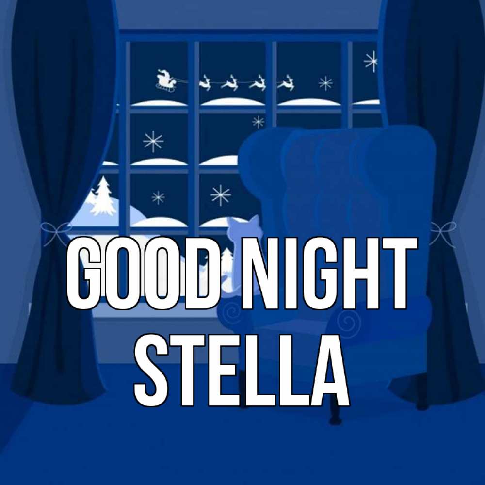Greetings card с именем, Stella Good night зимняя тема Greetings with text for free download 