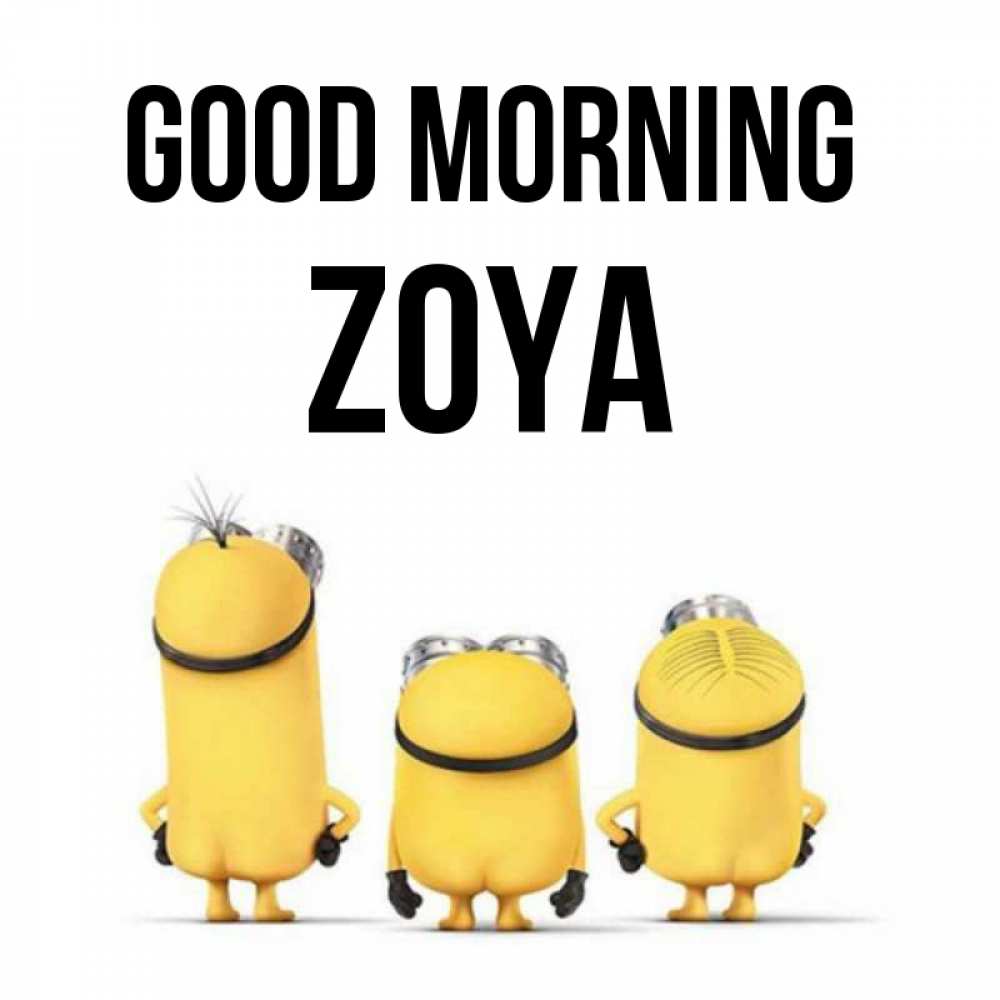Greetings card с именем, Zoya Good morning подписать открытку онлайн бесплатно Greetings with text for free download 