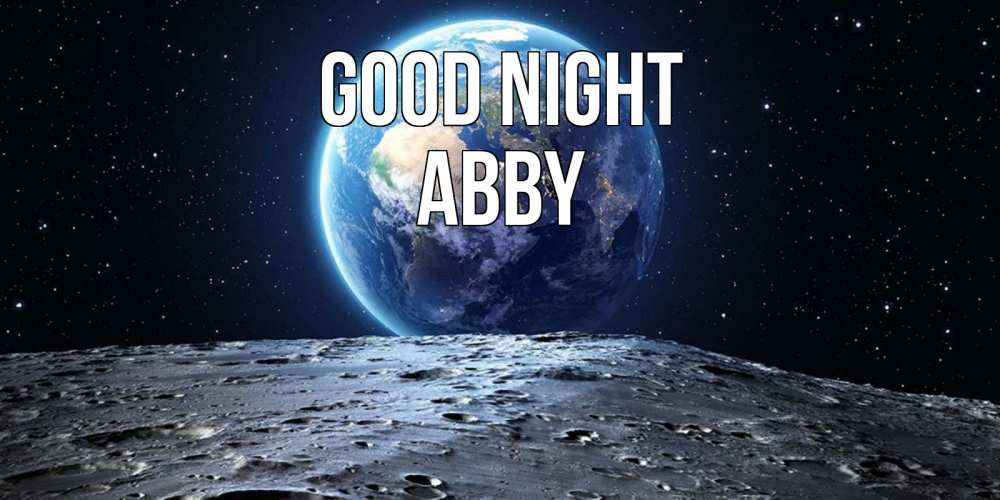 Greetings card с именем, Abby Good night красивая космическая открытка Greetings with text for free download 