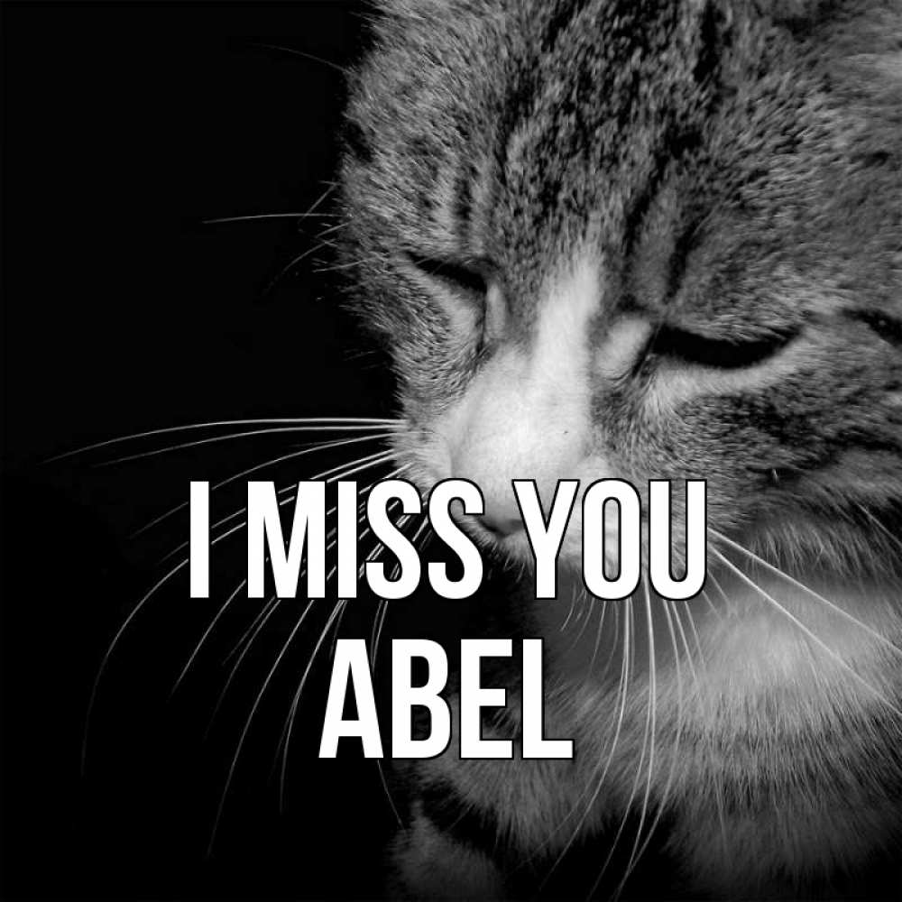 Greetings card с именем, Abel I miss you мне скучно Greetings with text for free download 