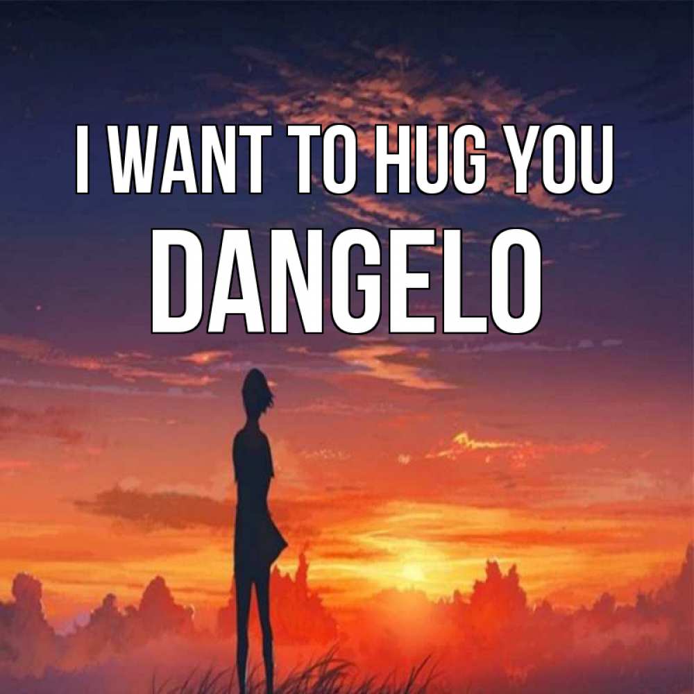 Greetings card с именем, Dangelo I want to hug you стройная девушка Greetings with text for free download 