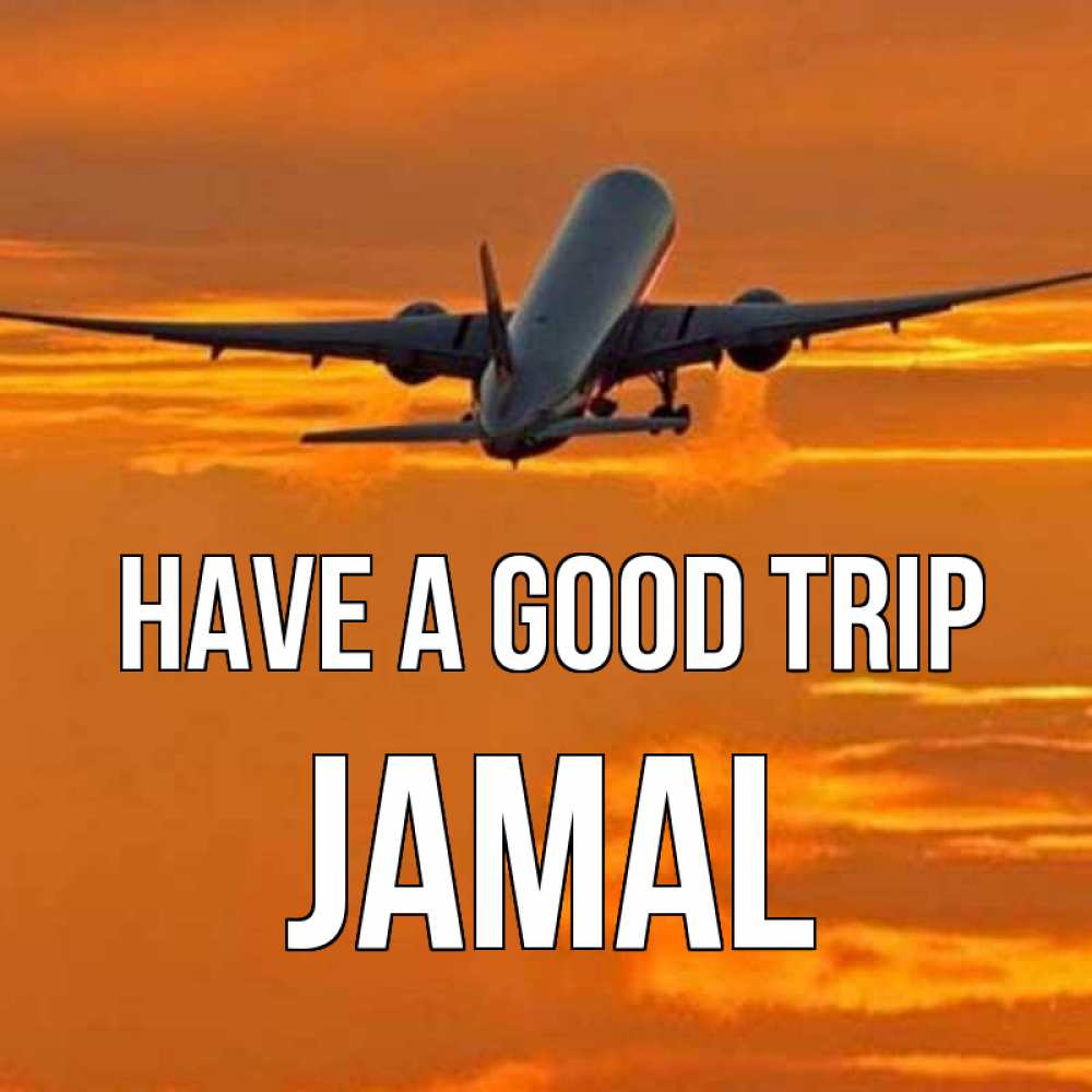 Greetings card с именем, Jamal Have a good trip оранжевое небо Greetings with text for free download 
