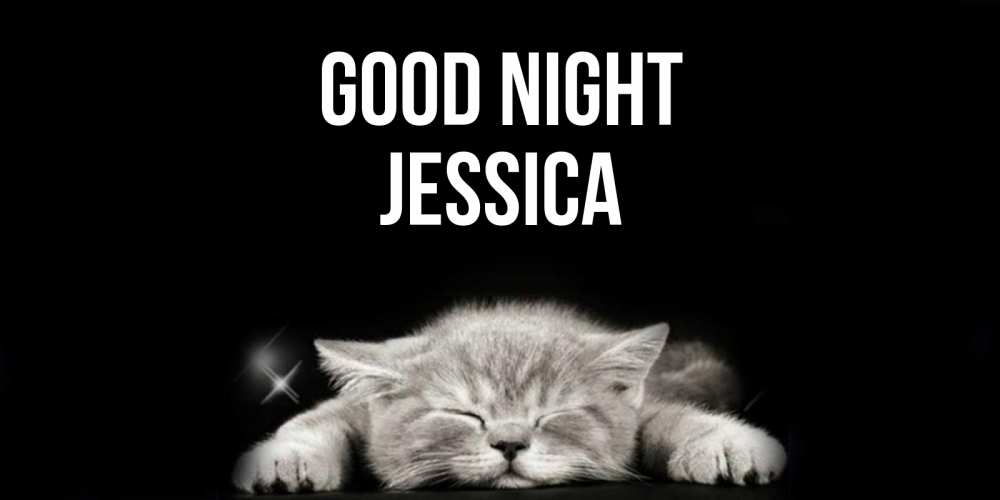 Greetings card с именем, Jessica Good night спящий котик Greetings with text for free download 