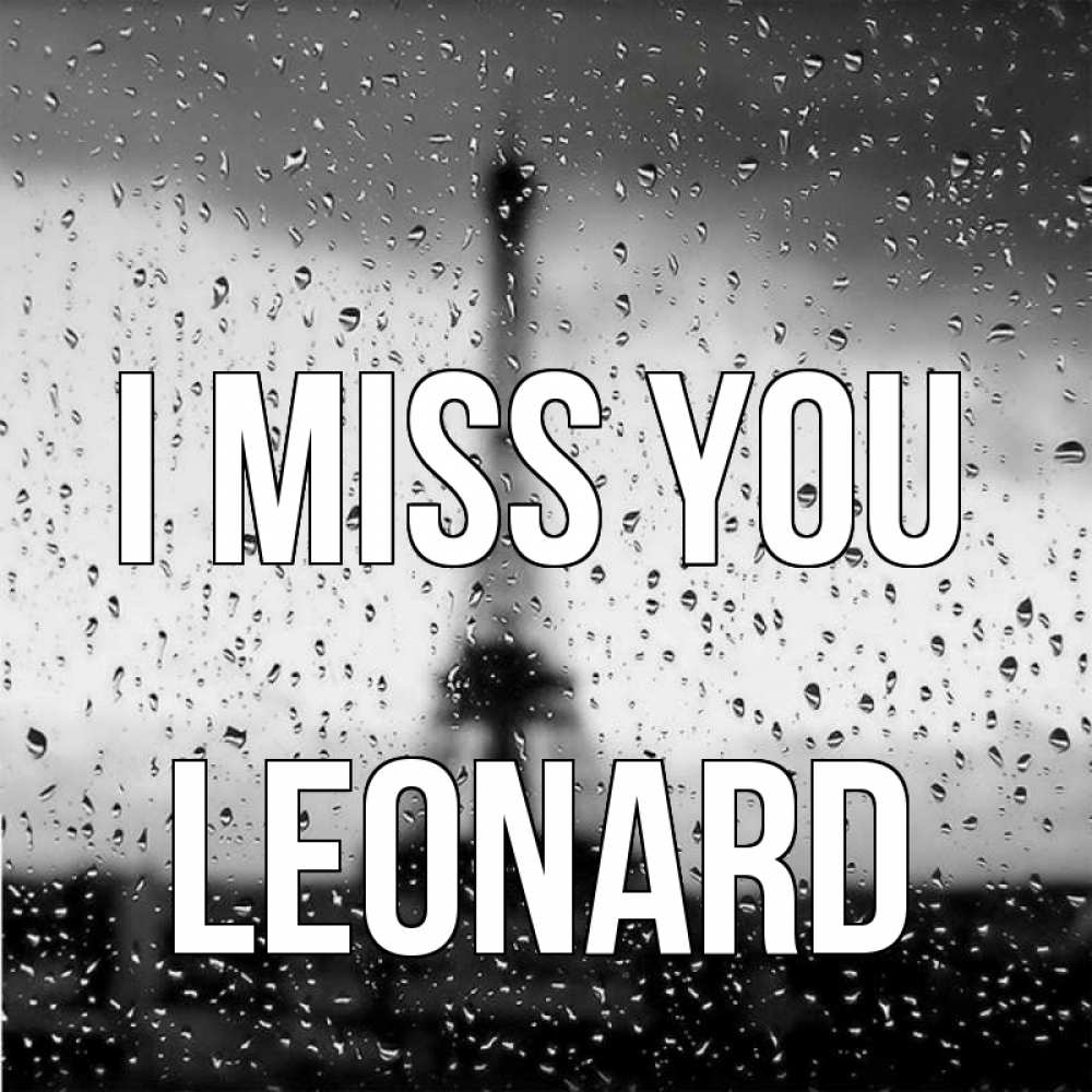 Greetings card с именем, Leonard I miss you башня Greetings with text for free download 