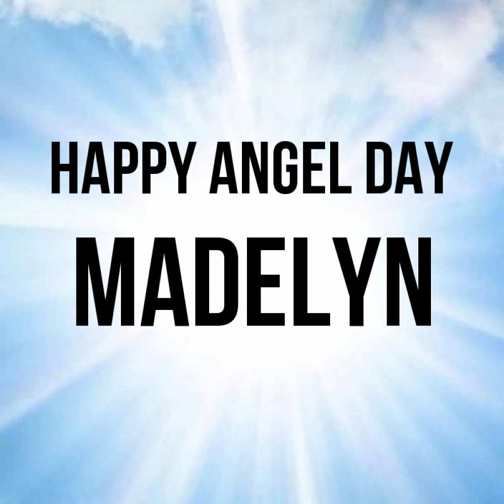 Greetings card с именем, Madelyn happy angel day свет небесный Greetings with text for free download 