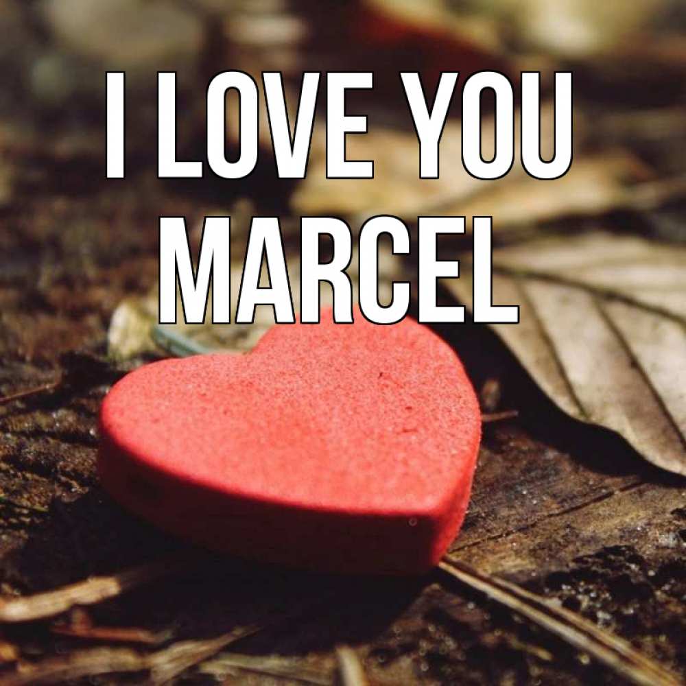 Greetings card с именем, Marcel I love you листья деревье 4 Greetings with text for free download 
