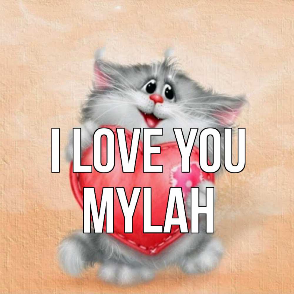 Greetings card с именем, Mylah I love you сердце с заплаткой Greetings with text for free download 