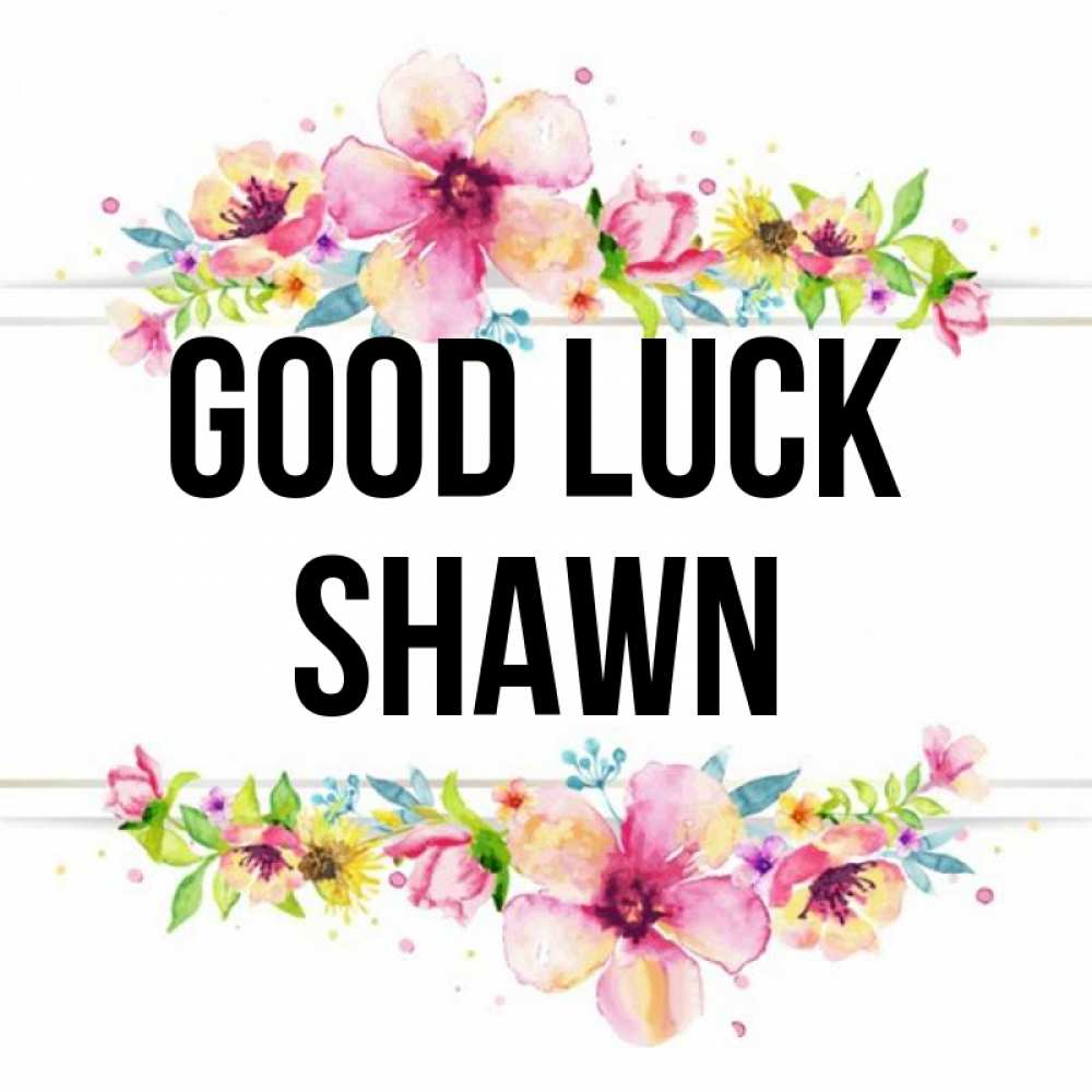 Greetings card с именем, Shawn Good luck пусть повезет 1 Greetings with text for free download 